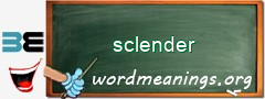 WordMeaning blackboard for sclender